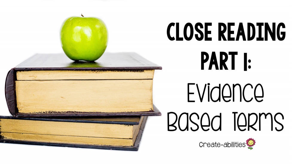 Close Reading Evidence Based Terms