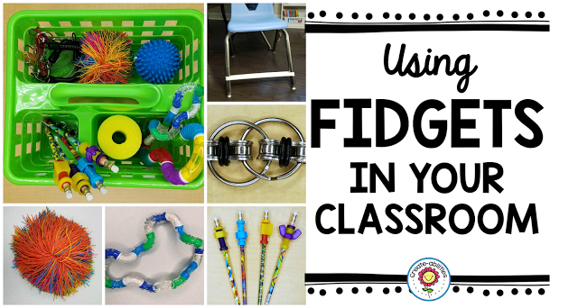 Using Fidgets in Your Classroom